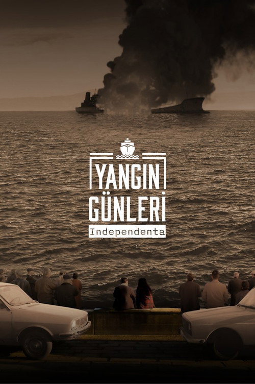 Постер сериала Yangın Günleri: Independenta