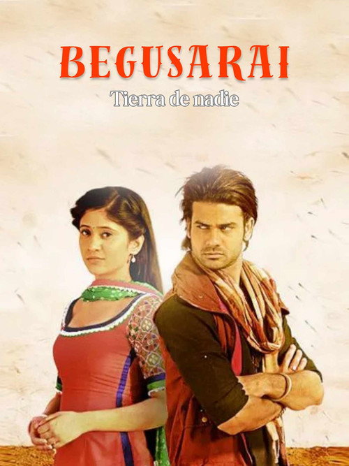 Постер сериала Begusarai, Tierra de Nadie