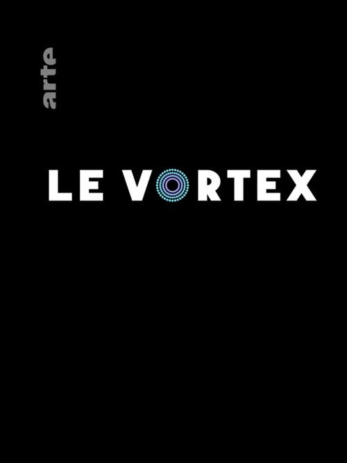 Постер сериала Le Vortex