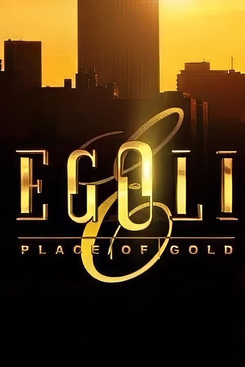 Постер сериала Egoli: Place of Gold
