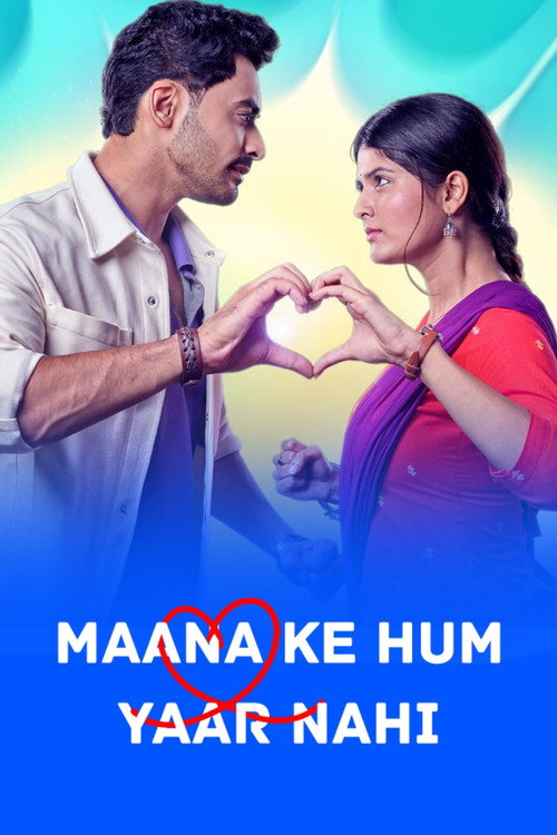Постер сериала Maana Ke Hum Yaar Nahi