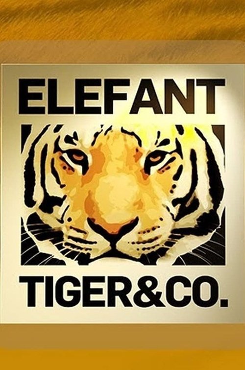 Постер сериала Elefant, Tiger & Co.