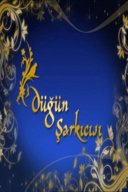 Постер сериала Düğün Şarkıcısı