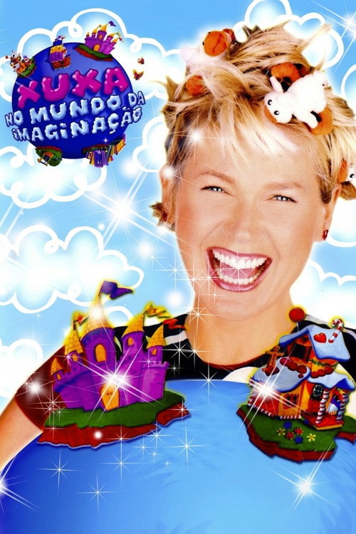 Постер сериала Xuxa no Mundo da Imaginação