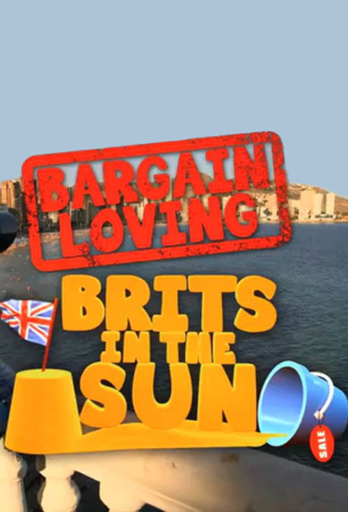Постер сериала Bargain-Loving Brits in the Sun