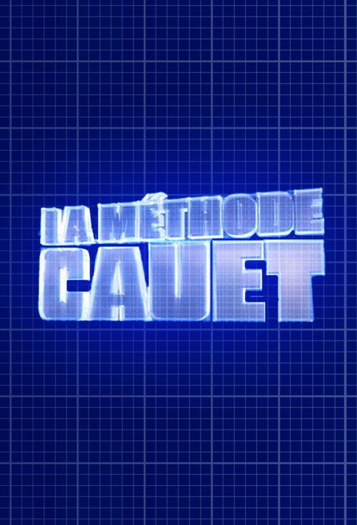 Постер сериала La Méthode Cauet